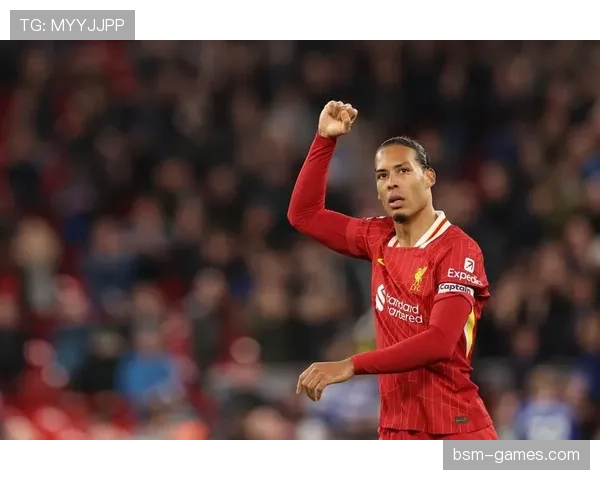 范戴克状态火热，助利物浦稳居英超争冠行列